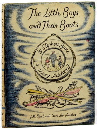 Item #32684 The Little Boys and Their Boats. Stephen Bone, Mary Adshead