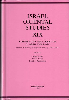 Item #32738 Israel Oriental Studies, Volume 19: Compilation and Creation in Adab and Luga:...