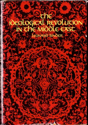 Item #32759 The Ideological Revolution in the Middle East. Leonard Binder
