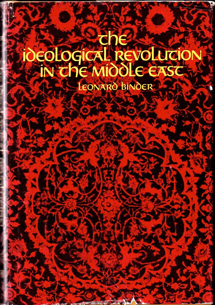 Item #32759 The Ideological Revolution in the Middle East. Leonard Binder.