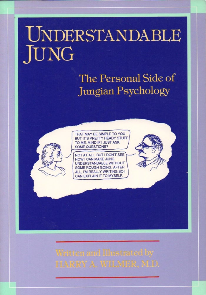 Item #32791 Understandable Jung: The Personal Side of Jungian Psychology. Harry A. Wilmer.