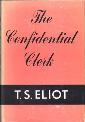 Item #32797 The Confidential Clerk. T. S. Eliot