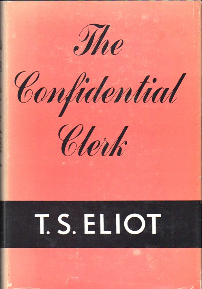 Item #32797 The Confidential Clerk. T. S. Eliot.