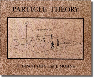 Item #32826 Particle Theory. Francois Dechamps, Judith Mohns