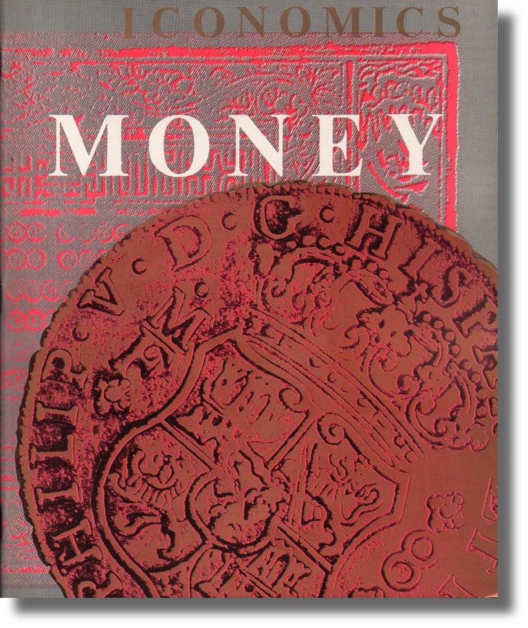 Item #32872 Iconomics: Money. Miles DeCoster.