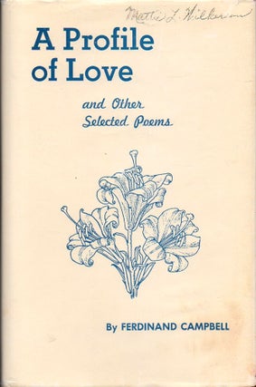 Item #32916 A Profile of Love and Other Selected Poems. Ferdinand Campbell