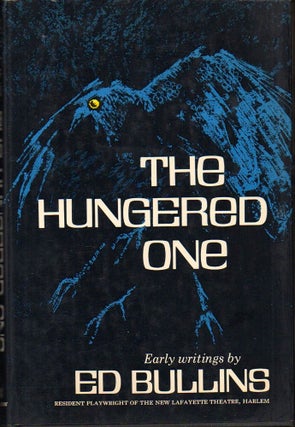 Item #32922 The Hungered One: Early Writings. Ed Bullins