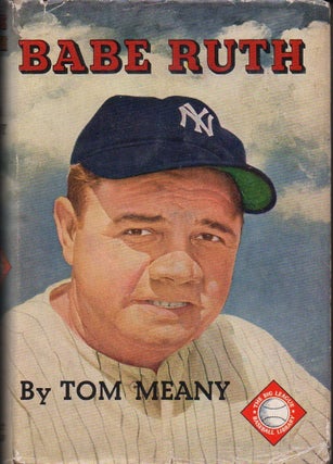 Item #33060 Babe Ruth: The Big Moments of the Big Fellow. Tom Meany