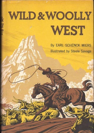 Item #33142 Wild and Wooly West. Earl Schenck Miers