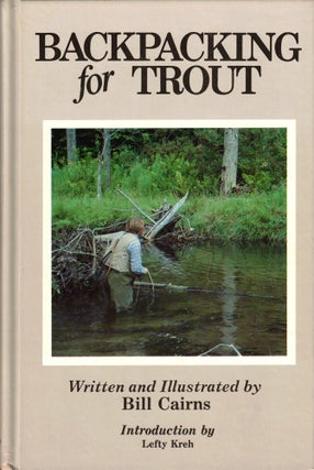 Item #33236 Backpacking For Trout. Bill Cairns