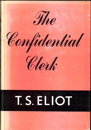 Item #33380 The Confidential Clerk. T. S. Eliot