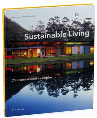 Item #33505 Sustainable Living: 25 International Examples. Dominique Gauzin-Muller