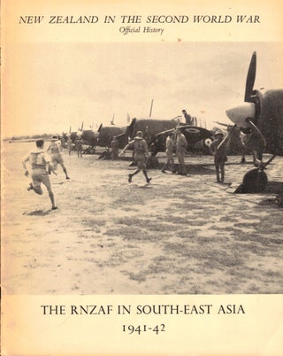 Item #33586 The Royal New Zealand Air Force in South East Asia 1941-42. H. R. Dean