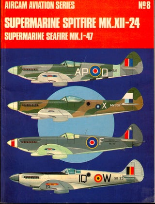 Item #33755 Supermarine Spitfire Mk.12-24 and Supermarine Seafire Mk.1-47. E. R. Hooton