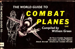 Item #33843 The World Guide to Combat Planes One. William Green