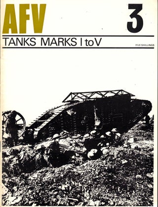 Item #33908 AFV 3: Tanks Marks I to V. Chris Ellis, Peter Chamberlain
