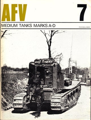 Item #33910 AFV 7: Medium Tanks Marks A-D. Chris Ellis, Peter Chamberlain