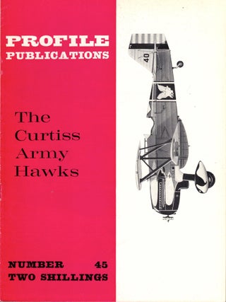Item #33976 The Curtiss Army Hawks. Peter M. Bowers