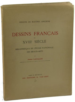 Item #34393 Dessins Francais du XVIII Siecle a la Bibliotheque de L'Ecole Nationale Des Beaux...