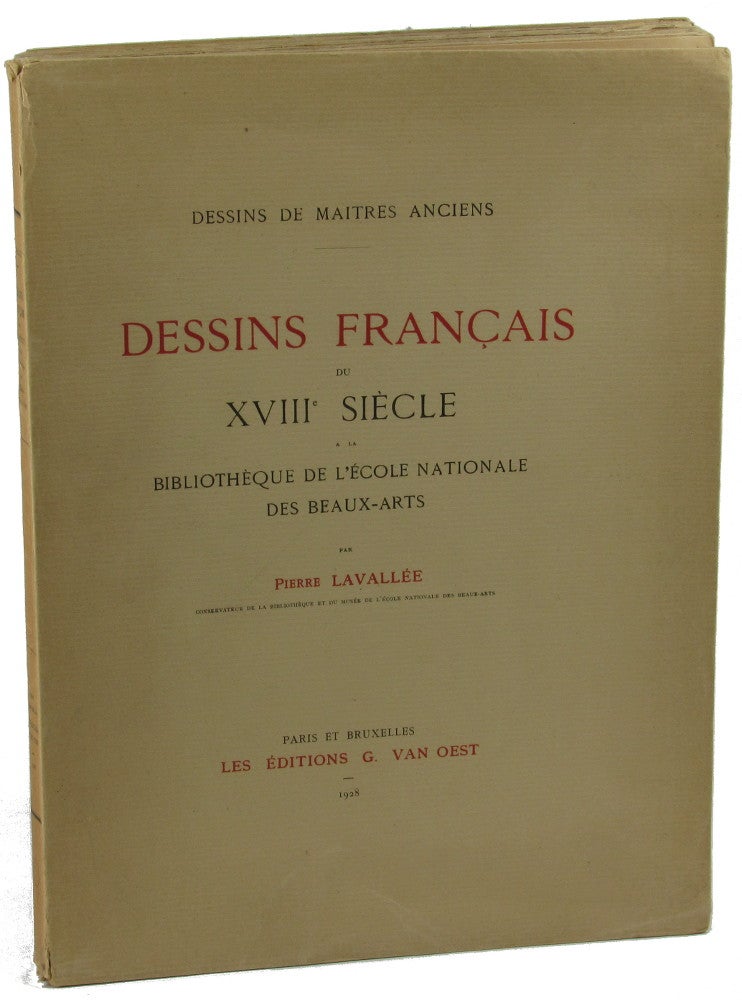 Item #34393 Dessins Francais du XVIII Siecle a la Bibliotheque de L'Ecole Nationale Des Beaux Arts. Pierre LaVallee.