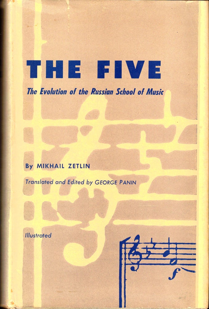 Item #34504 The Five: The Evolution of the Russian School of Music. Mikhail Zetlin.