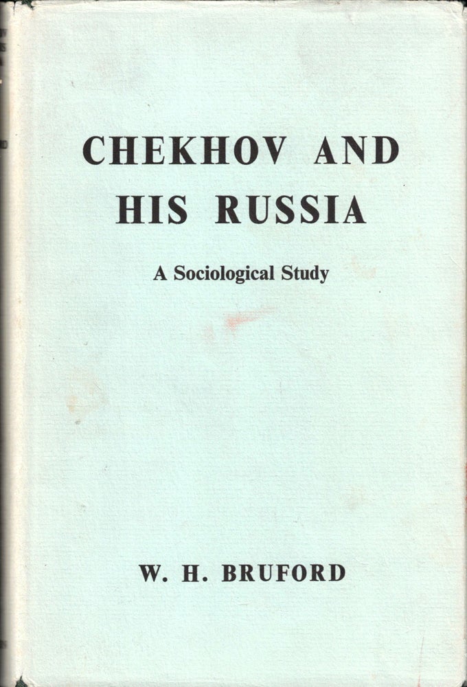 Item #34511 Chekhov and His Russia: A Sociological Study. W. H. Bruford.