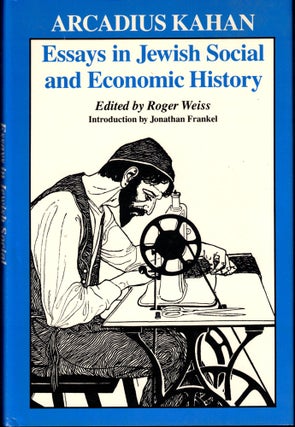 Item #34536 Essays in Jewish Social and Economic History. Arcadius Kahan