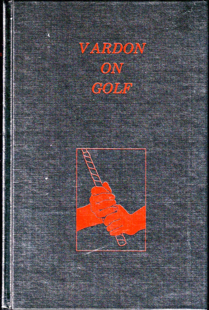 Item #34558 Vardon on Golf. Herbert Warren Wind, Robert Macdonald.