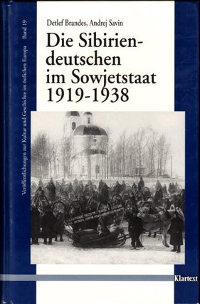 Item #34674 Die Sibiriendeutschen deutschen im Sowjetstaat 1919-1938. Detlef Brandes, Andrej Savin