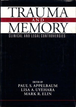 Item #35003 Trauma and Memory: Clinical and Legal Controversies. Lisa A. Uyehara Paul S....