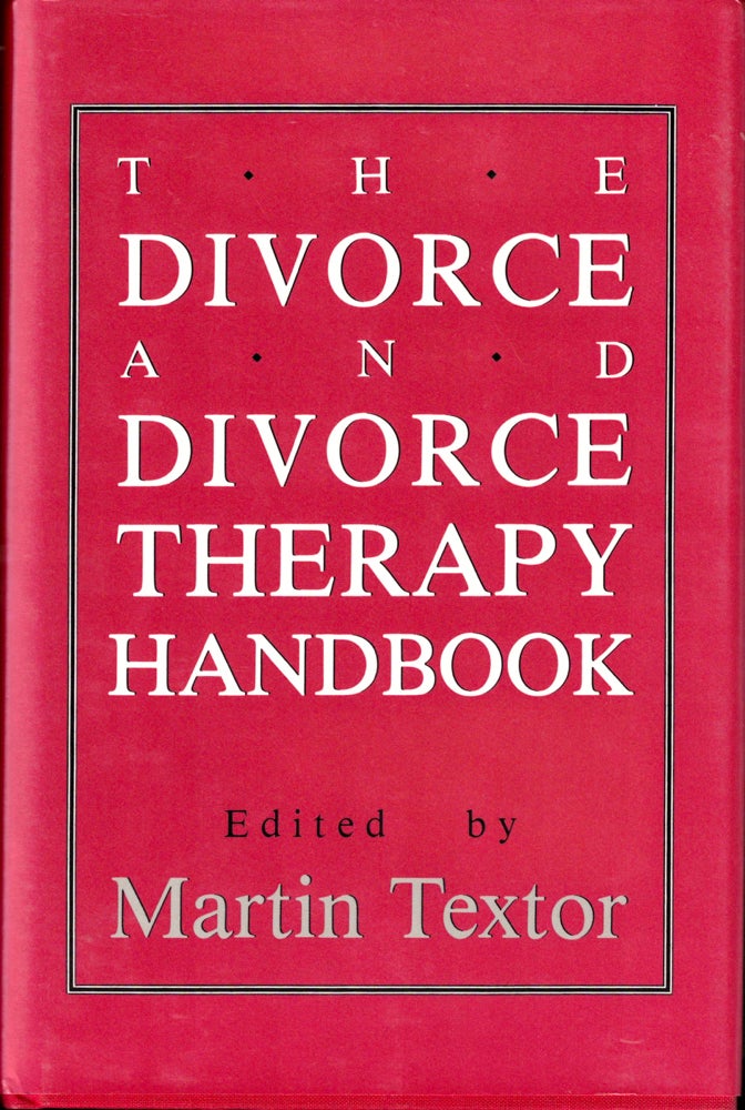Item #35022 The Divorce and Divorce Therapy Handbook. Martin Textor.