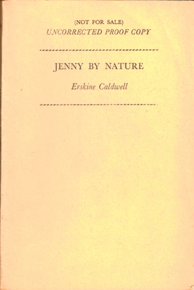 Item #35089 Jenny By Nature [Uncorrected Proof of the British Edition]. Erskine Caldwell.