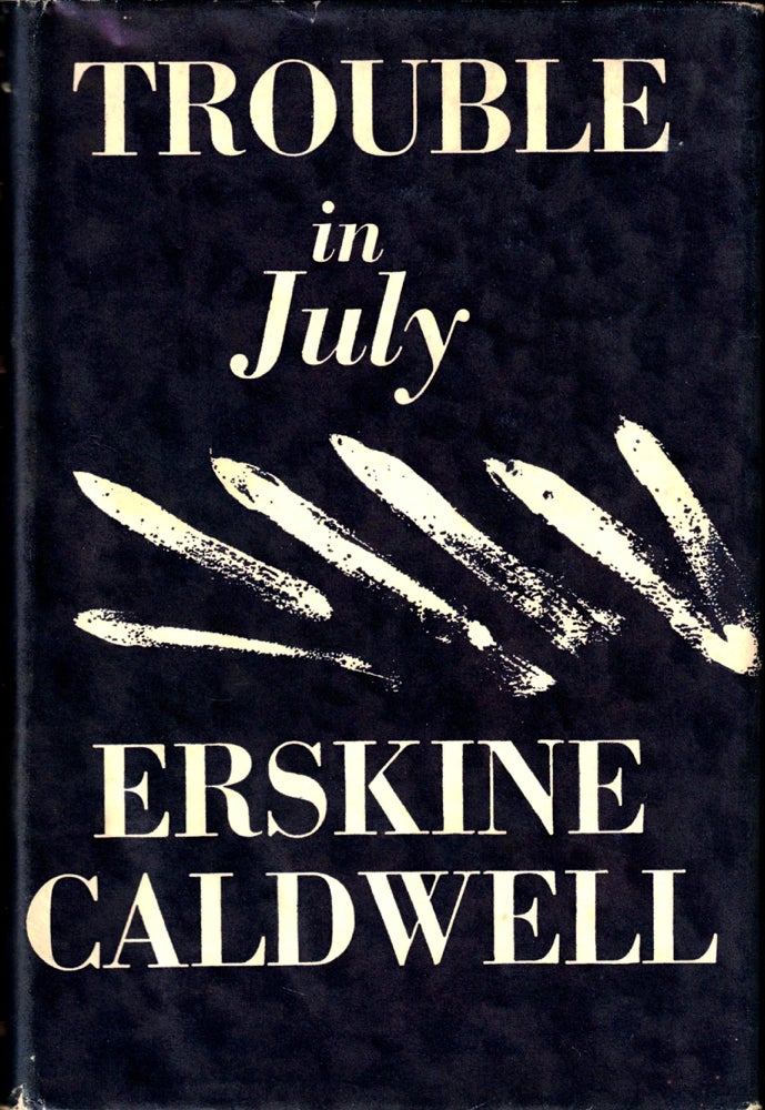 Item #35100 Trouble in July. Erskine Caldwell.