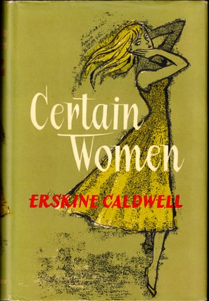Item #35126 Certain Women. Erskine Caldwell