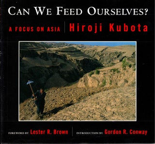 Item #35392 Can We Feed Ourselves? : A Focus on Asia. Hiroji Kubota