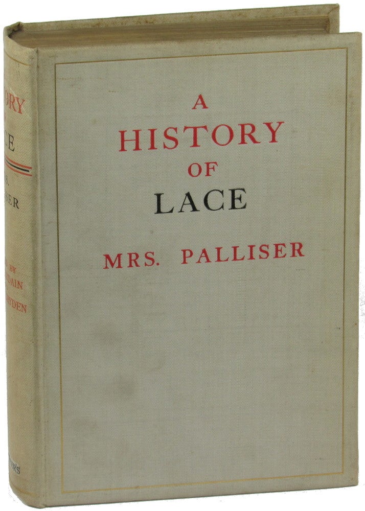 Item #35491 History of Lace. Bury Palliser.
