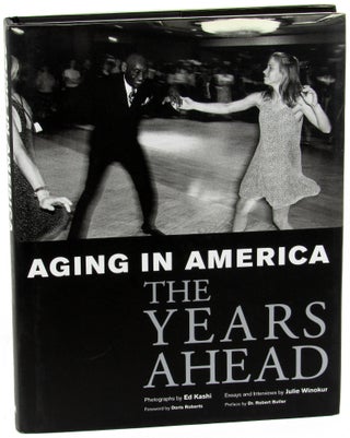 Item #35550 Aging in America: The Years Ahead. Ed Kashi