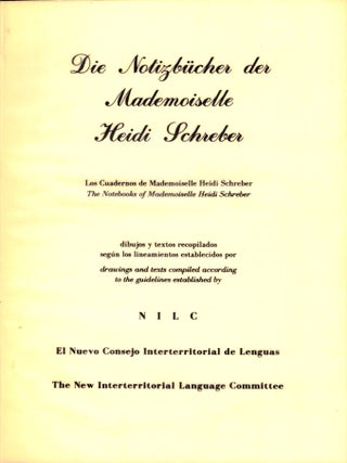 Item #35578 Die Notizbuchen der Mademoiselle Heidi Schreber/ Los Cuadernos de Mademoiselle Heidi...