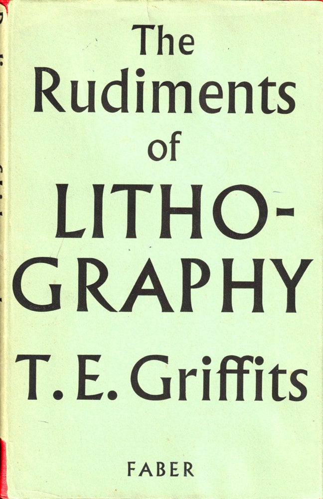 Item #35580 The Rudiments of Lithography. T. E. Griffits.