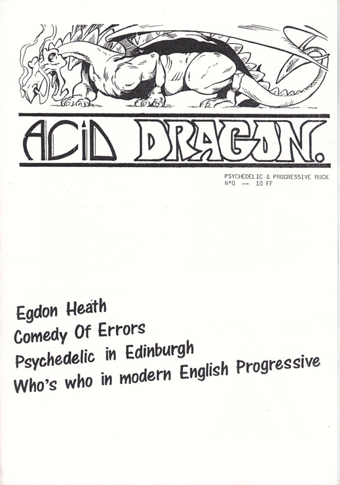 Item #35614 Acid Dragon: Psychedlic and Progressive Rock Issue Number 0. Andre-Francois Ruaud, Thierry Sportouche.