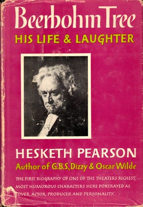 Item #35804 Beerbohm Tree: His Life and Laughter. Hesketh Pearson
