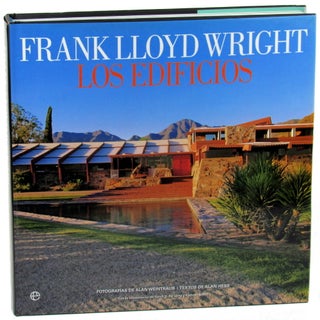Item #35809 Frank Lloyd Wright: Los Edificios. Alan Weintraub, Alan Hess