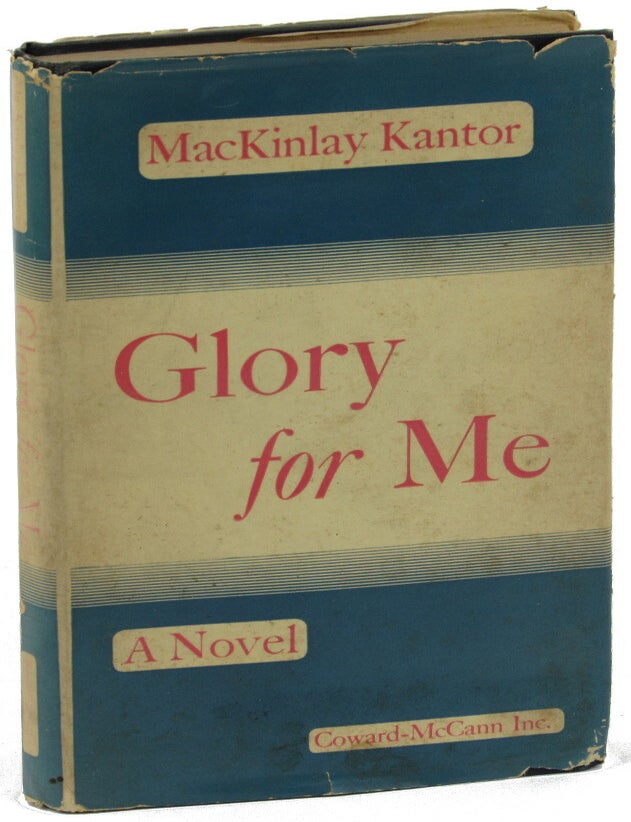 Item #35927 Glory For Me. MacKinlay Kantor.