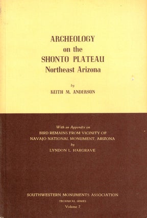 Item #36179 Archeology on the Shonto Plateau Northeast Arizona. Keith M. Anderson