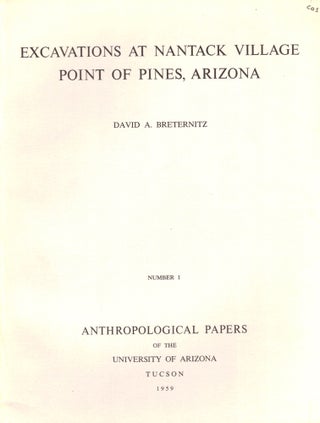 Item #36195 Excavations At Nantack Village Point of Pines, Arizona. David A. Breternitz