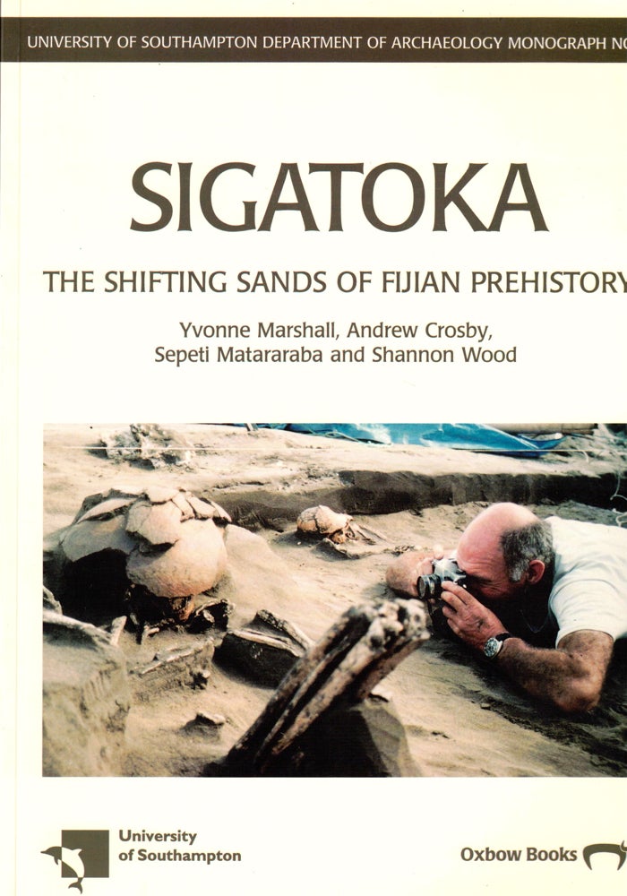 Item #36196 Sigatoka: Shifting Sands of Fijian Prehistory. Yvonne Marshall.