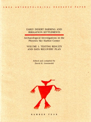 Item #36202 Early Desert Farming and Irrigation Settlements: Archaeological Investigations in the...