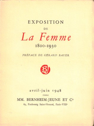 Item #36275 Exposition de La Femme 1800-1930. Gerard Bauer