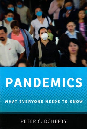 Item #36303 Pandemics: What Everyone Needs To Know. Peter C. Doherty