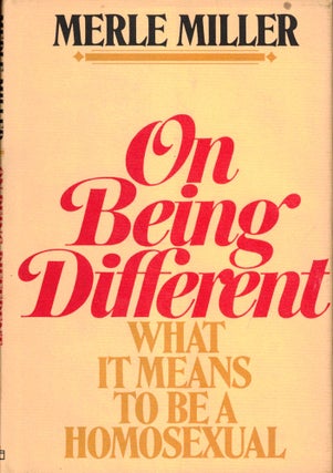 Item #36387 On Being Different: What it Means to be a Homosexual. Merle Miller